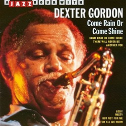 Dexter Gordon - Come Rain Or Come Shine - CD