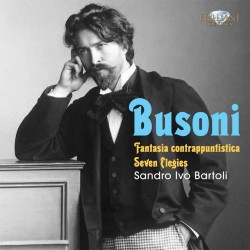 Ferruccio Busoni - Fantasia Contrappuntistica / Seven Elegies - CD