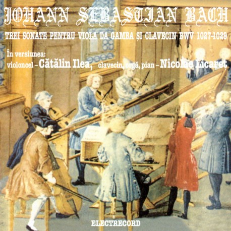 Nicolae Licaret / C. Ilea - J.S. Bach - Three Sonatas for viola da gamba and harpsichord - CD