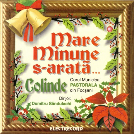 Corul Pastorala - Mare minune s-arata - CD