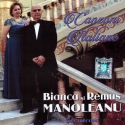 Bianca Luigia Manoleanu / Remus Manoleanu - Canzoni Italiane - CD
