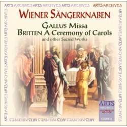 Wiener Sangerknaben - Gallus - Missa, Britten - A Ceremony of Carols and other Sacred Works - CD