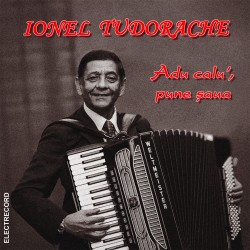 Ionel Tudorache - Adu calu’, pune şaua - CD