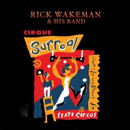 Rick Wakeman & His Band - Cirque Surreal - CD