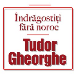 Tudor Gheorghe - Indragostiti fara noroc - 2 CD Digipack