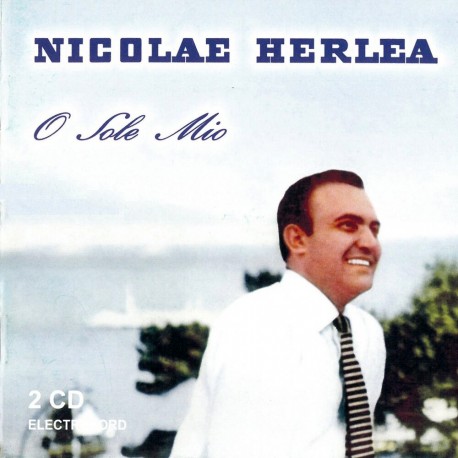 Nicolae Herlea - O sole mio - 2 CD